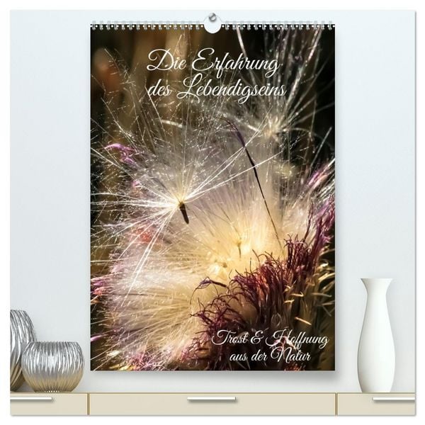 Produktbild: Die Erfahrung des Lebendigseins (hochwertiger Premium Wandkalender 2026 DIN A2 hoch), Kunstdruck in Hochglanz
