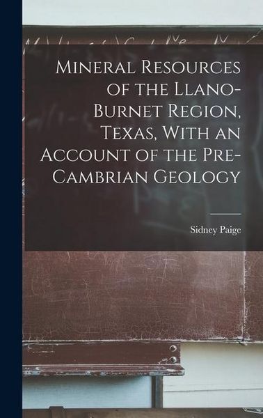 Produktbild: Mineral Resources of the Llano-Burnet Region, Texas, With an Account of the Pre-Cambrian Geology