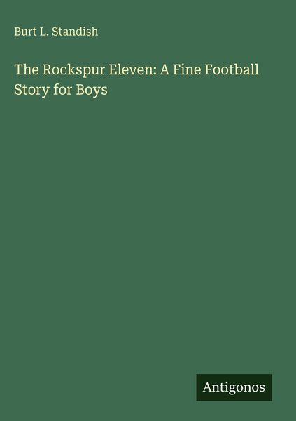Produktbild: The Rockspur Eleven: A Fine Football Story for Boys