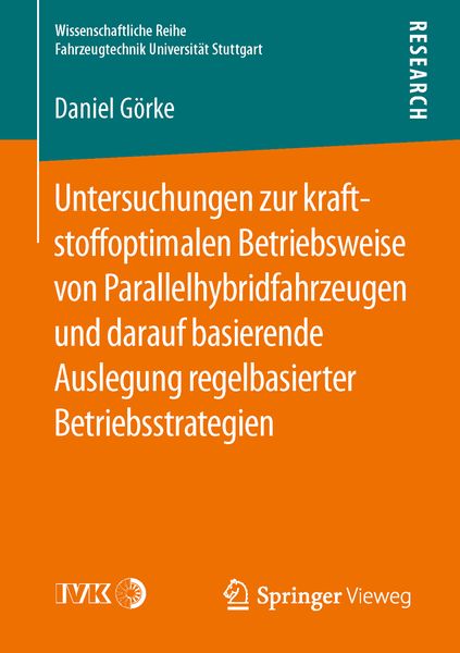 Produktbild: Untersuchungen zur kraftstoffoptimalen Betriebsweise von Parallelhybridfahrzeugen und darauf basierende Auslegung regelbasierter Betriebsstrategien