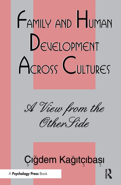 Produktbild: Kagitcibasi, C: Family and Human Development Across Cultures