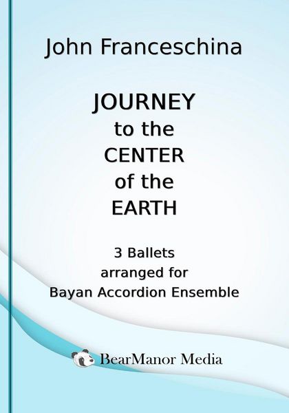 Produktbild: Journey to the Center of the Earth - 3 Ballets arranged for Bayan Accordion Ensemble