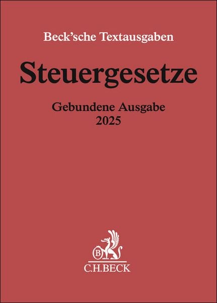 Steuergesetze Gebundene Ausgabe 2025, Gebundene Ausgabe von , C.H. Beck, 9783406832574
