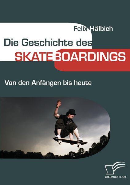 Produktbild: Die Geschichte des Skateboardings