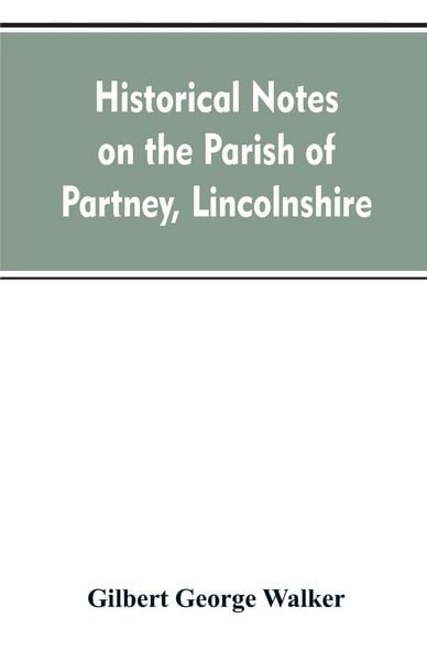 Produktbild: Historical Notes on the Parish of Partney, Lincolnshire