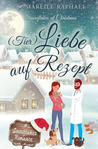 (Tier-)Liebe auf Rezept, Taschenbuch von Mareile Raphael, Tolino Media, 9783754642252