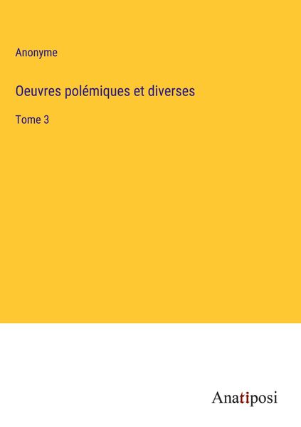 Produktbild: Oeuvres pol&eacute;miques et diverses