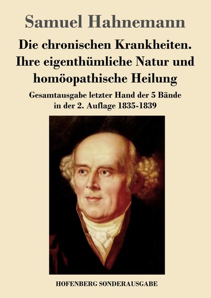 Produktbild: Die chronischen Krankheiten. Ihre eigenth&uuml;mliche Natur und hom&ouml;opathische Heilung