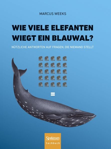 Produktbild: Wie viele Elefanten wiegt ein Blauwal?