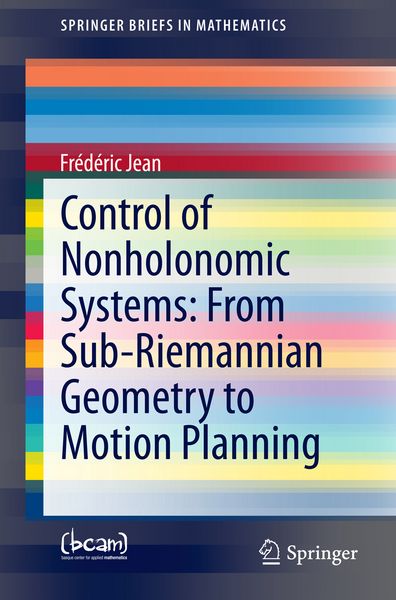 Produktbild: Control of Nonholonomic Systems: from Sub-Riemannian Geometry to Motion Planning