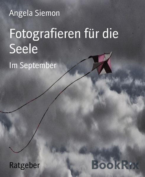 Produktbild: Fotografieren f&uuml;r die Seele