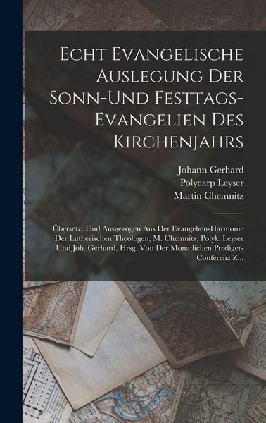 Produktbild: Echt Evangelische Auslegung Der Sonn-Und Festtags-Evangelien Des Kirchenjahrs