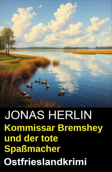 Produktbild: Kommissar Bremshey und der tote Spa&szlig;macher: Ostfrieslandkrimi