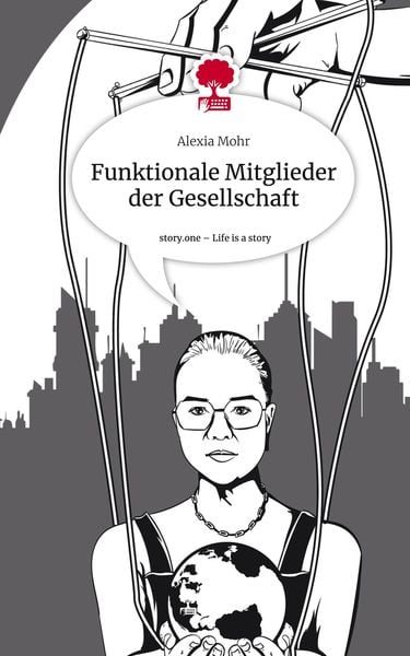 Produktbild: Funktionale Mitglieder der Gesellschaft. Life is a Story - story.one