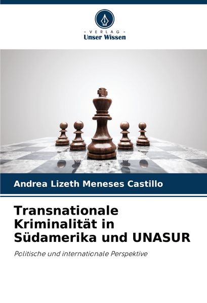 Produktbild: Transnationale Kriminalit&auml;t in S&uuml;damerika und UNASUR