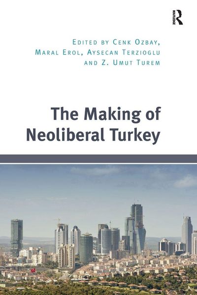 Produktbild: The Making of Neoliberal Turkey
