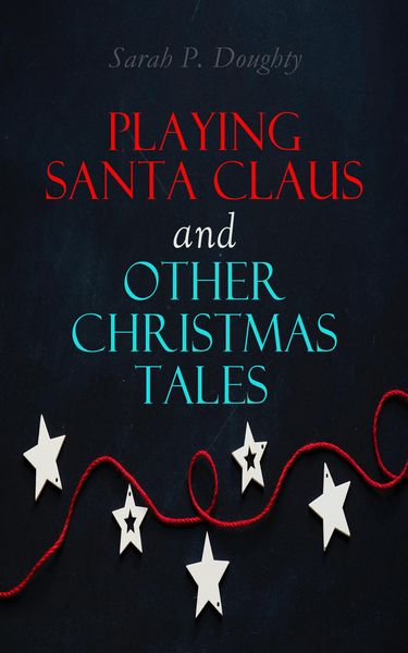 Produktbild: Playing Santa Claus and Other Christmas Tales