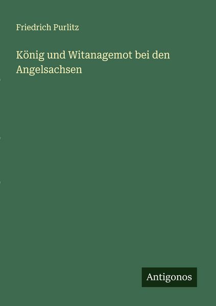 Produktbild: K&ouml;nig und Witanagemot bei den Angelsachsen
