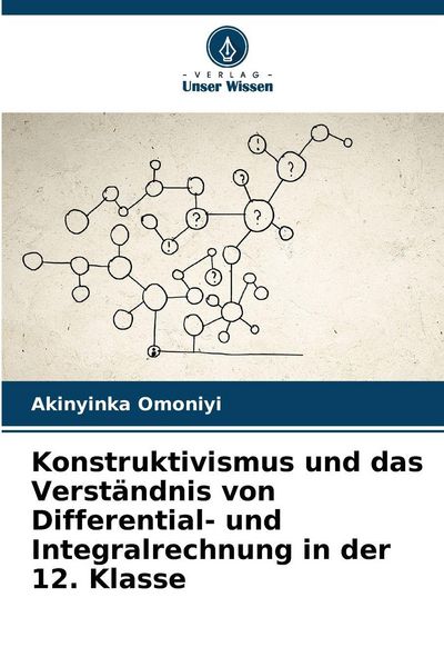 Produktbild: Konstruktivismus und das Verst&auml;ndnis von Differential- und Integralrechnung in der 12. Klasse