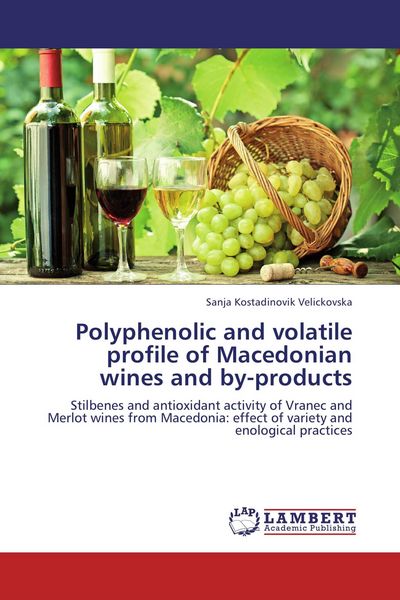 Produktbild: Polyphenolic and volatile profile of Macedonian wines and by-products