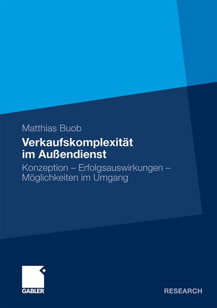 Verkaufskomplexität im Außendienst, Taschenbuch von Matthias Buob, Betriebswirtschaftlicher Verlag Gabler, 9783834925510
