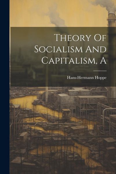 Produktbild: A Theory Of Socialism And Capitalism