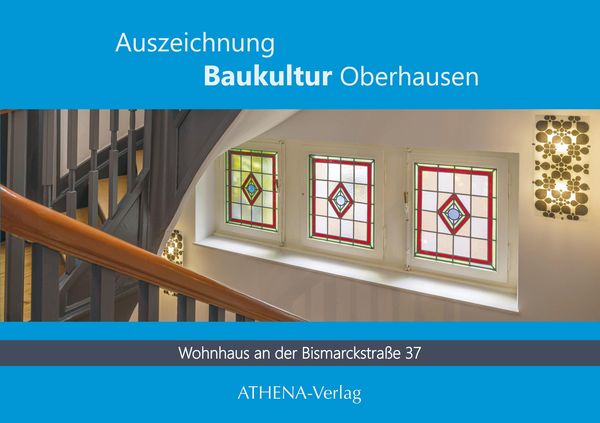 Produktbild: Auszeichnung Baukultur Oberhausen: Bismarckstra&szlig;e 37 - ein Beispiel f&uuml;r die Reformarchitektur des 20. Jahrhunderts
