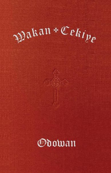 Produktbild: Wakan Cekiye Odowan (the Dakota Hymnal)