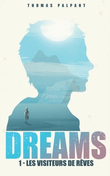 Produktbild: DREAMS, tome 1: Les Visiteurs de R&ecirc;ves