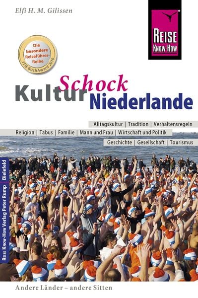 Reise Know-How KulturSchock Niederlande, Taschenbuch von Elfi H. M. Gilissen, Reise Know-How Verlag Peter Rump GmbH, 978-3-8317-2730-8