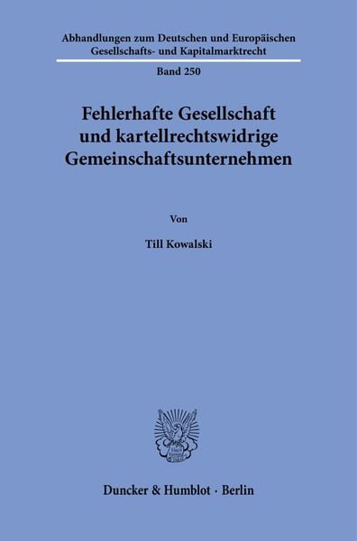 Produktbild: Fehlerhafte Gesellschaft und kartellrechtswidrige Gemeinschaftsunternehmen