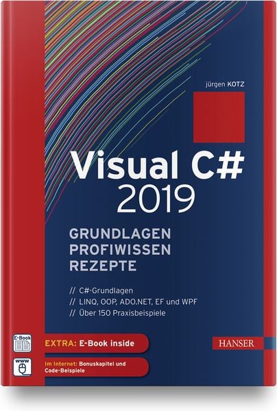 Visual C# 2019 – Grundlagen, Profiwissen und Rezepte