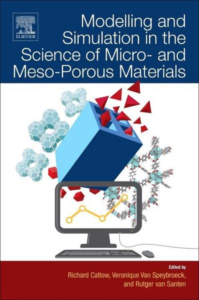 Produktbild: Modelling and Simulation in the Science of Micro- And Meso-Porous Materials