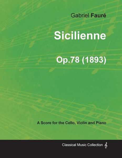 Produktbild: Sicilienne Op.78 - For Cello, Violin and Piano (1893)
