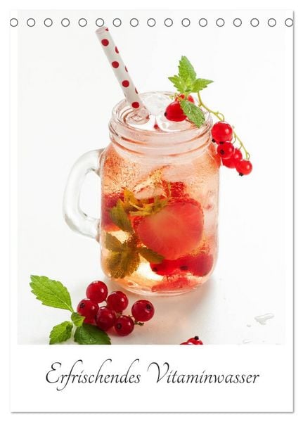Erfrischendes Vitaminwasser (Tischkalender 2026 DIN A5 hoch), CALVENDO Monatskalender