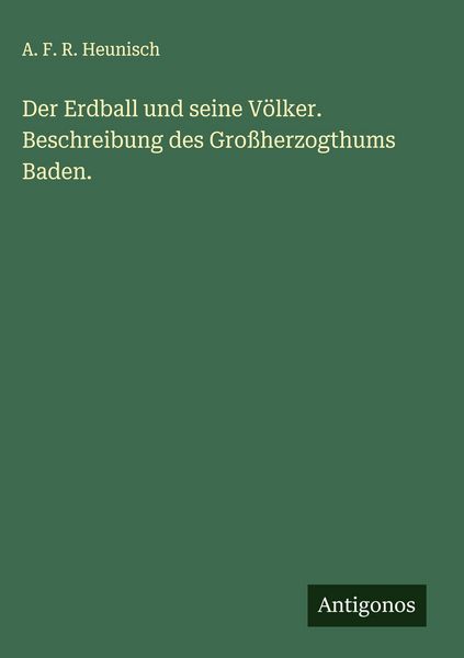 Produktbild: Der Erdball und seine V&ouml;lker. Beschreibung des Gro&szlig;herzogthums Baden.