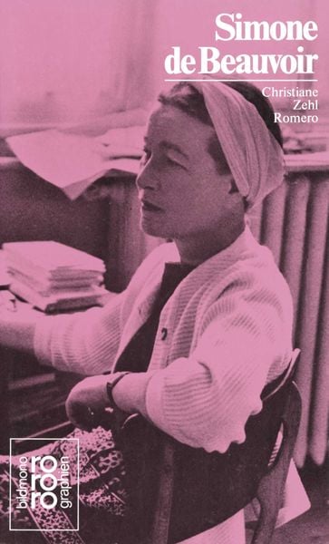 Simone de Beauvoir, Taschenbuch von Christiane Zehl Romero, Rowohlt Taschenbuch, 9783499502606