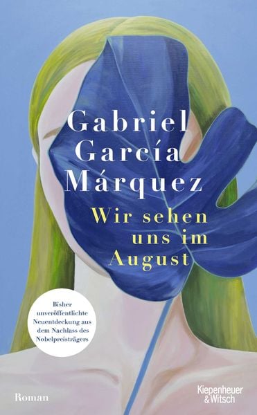 Wir sehen uns im August, Gebundene Ausgabe von Gabriel García Márquez, Kiepenheuer & Witsch
