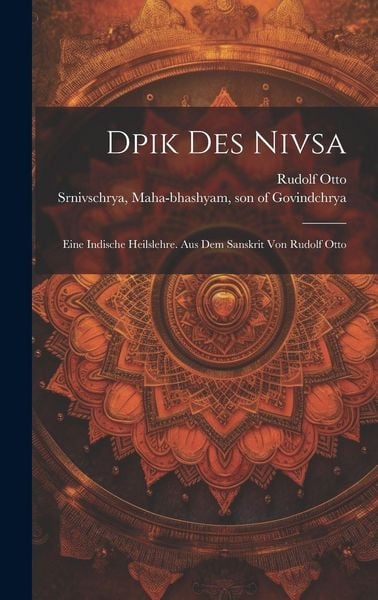 Produktbild: Dpik Des Nivsa; Eine Indische Heilslehre. Aus Dem Sanskrit Von Rudolf Otto
