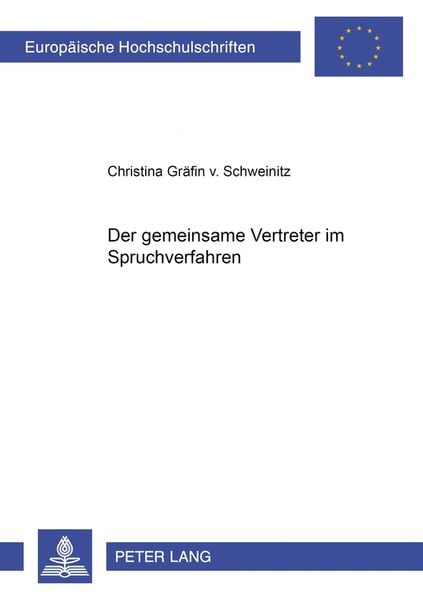 Der gemeinsame Vertreter im Spruchverfahren, Taschenbuch von Christina Gräfin Schweinitz, Peter Lang GmbH, Internationaler Verlag der Wissenschaften,