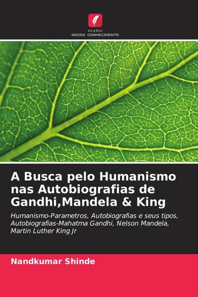Produktbild: A Busca pelo Humanismo nas Autobiografias de Gandhi,Mandela & King