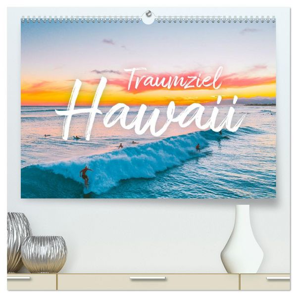 Hawaii Traumziel (hochwertiger Premium Wandkalender 2026 DIN A2 quer), Kunstdruck in Hochglanz
