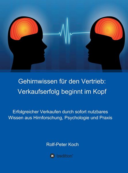 Produktbild: Gehirnwissen f&uuml;r den Vertrieb: Verkaufserfolg beginnt im Kopf