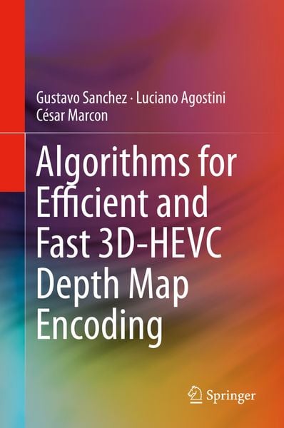 Produktbild: Algorithms for Efficient and Fast 3D-HEVC Depth Map Encoding