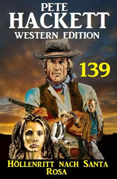 Produktbild: H&ouml;llenritt nach Santa Rosa: Pete Hackett Western Edition 139