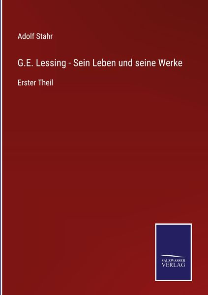 Produktbild: G.E. Lessing - Sein Leben und seine Werke