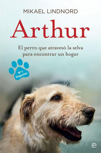 Produktbild: Arthur : el perro que atraves&oacute; la jungla para encontrar un hogar