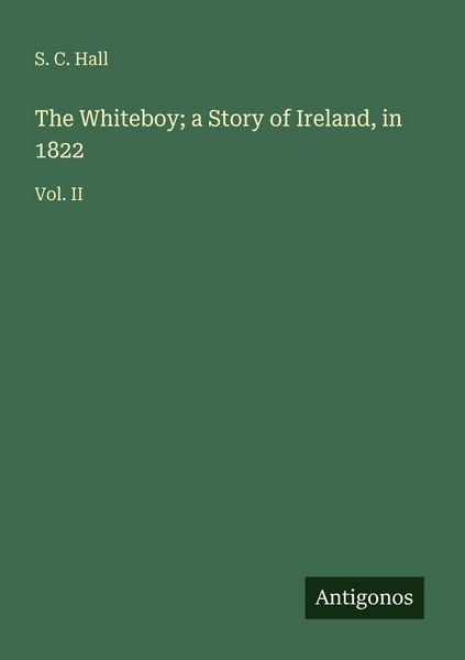 Produktbild: The Whiteboy; a Story of Ireland, in 1822