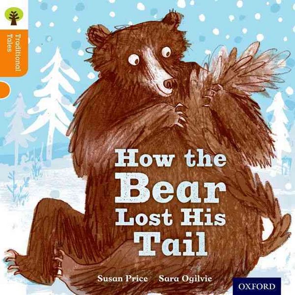 Produktbild: Oxford Reading Tree Traditional Tales: Level 6: The Bear Lost Its Tail