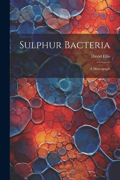 Produktbild: Sulphur Bacteria; a Monograph